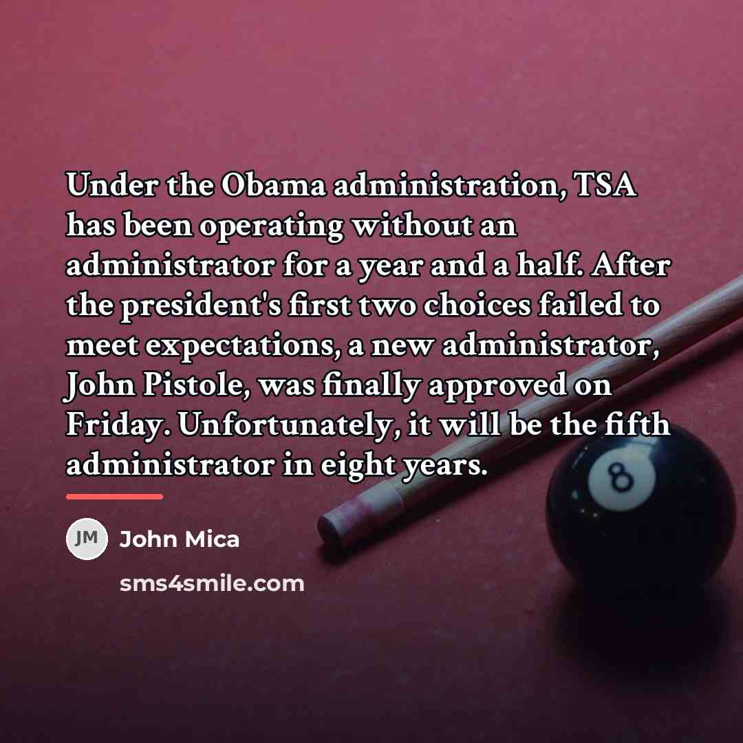 “Under the Obama administration, TSA has been operating without an…” quote by John Mica