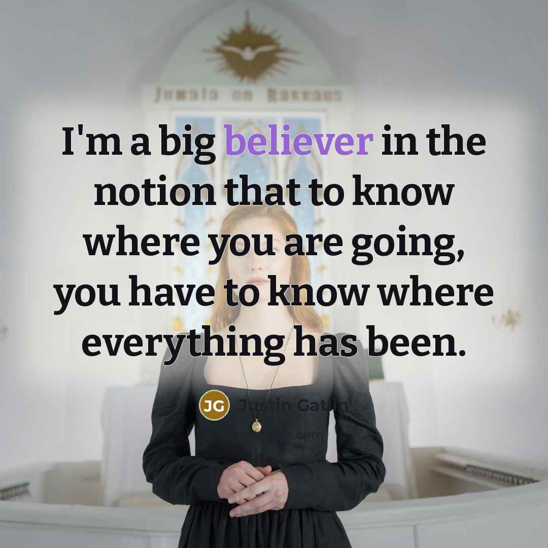 “I'm a big believer in the notion that to know…” quote by Justin Gatlin