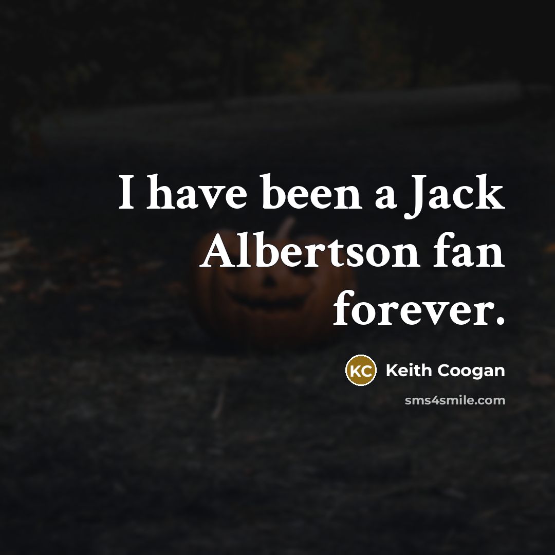 “I have been a Jack Albertson fan forever.…” quote by Keith Coogan