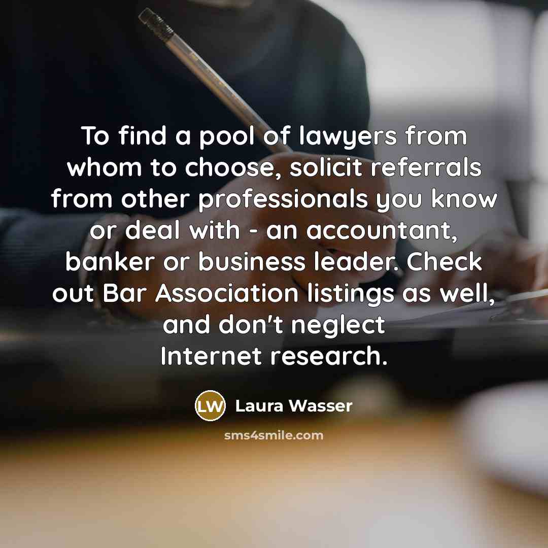 “To find a pool of lawyers from whom to choose,…” quote by Laura Wasser