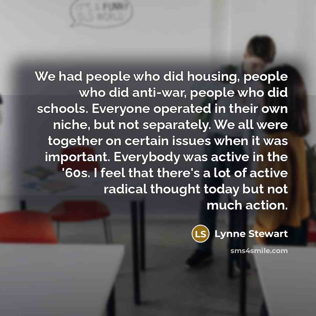 “We had people who did housing, people who did anti-war,…” quote by Lynne Stewart