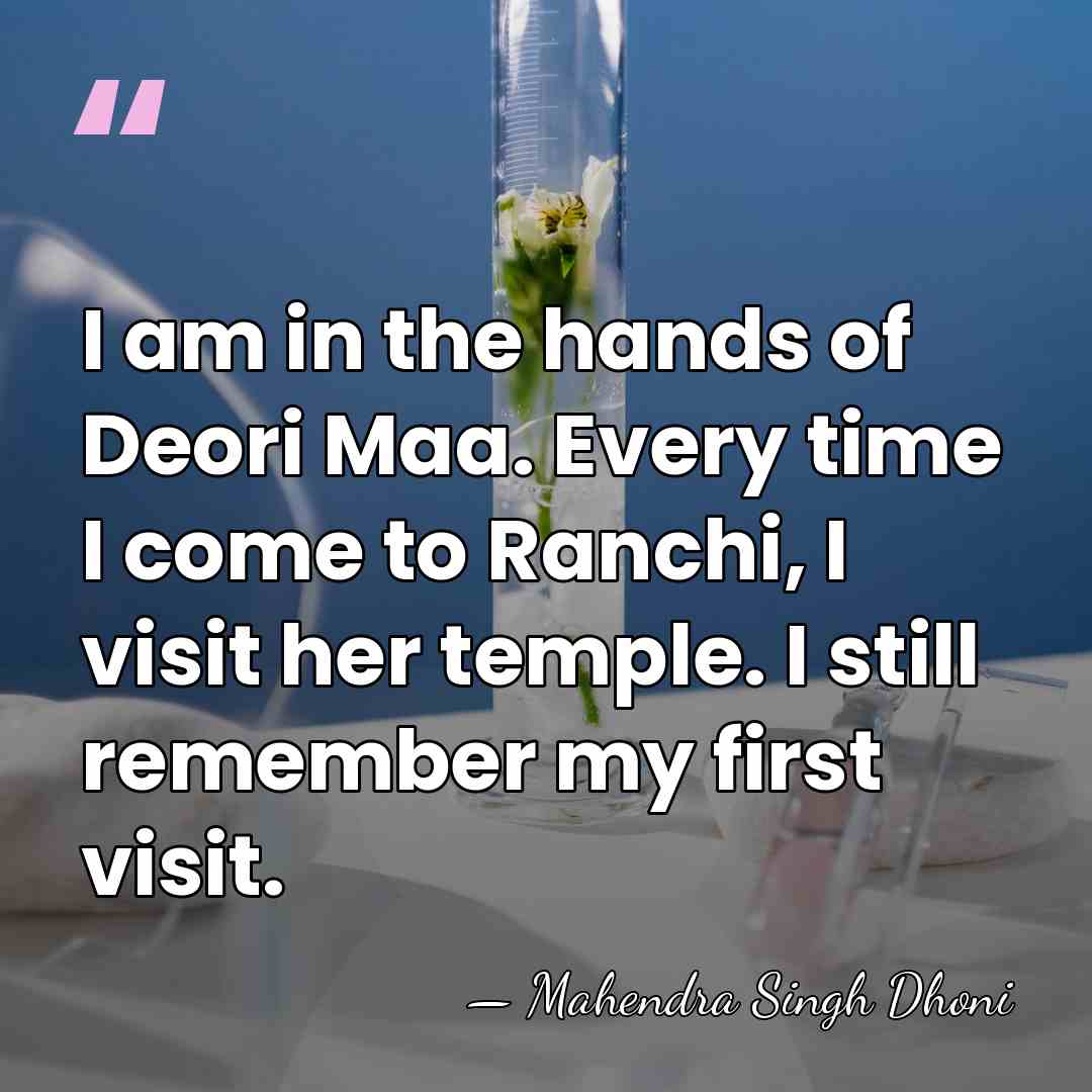 I am in the hands of Deori Maa. Every time I come&hellip; - Mahendra Singh Dhoni