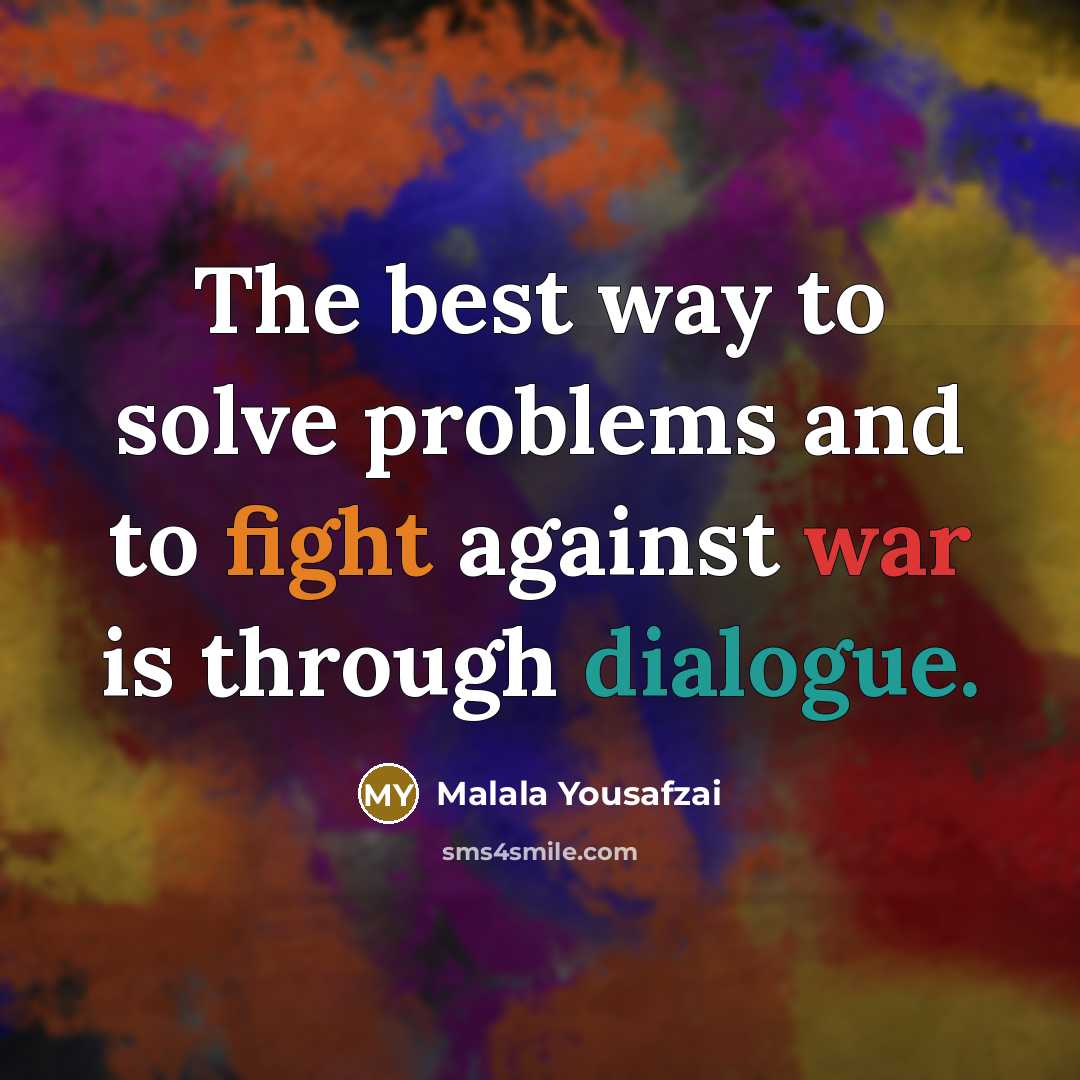 “The best way to solve problems and to fight against…” quote by Malala Yousafzai