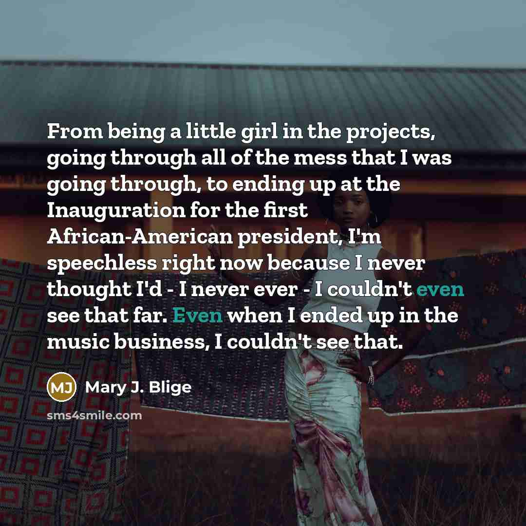 “From being a little girl in the projects, going through…” quote by Mary J. Blige