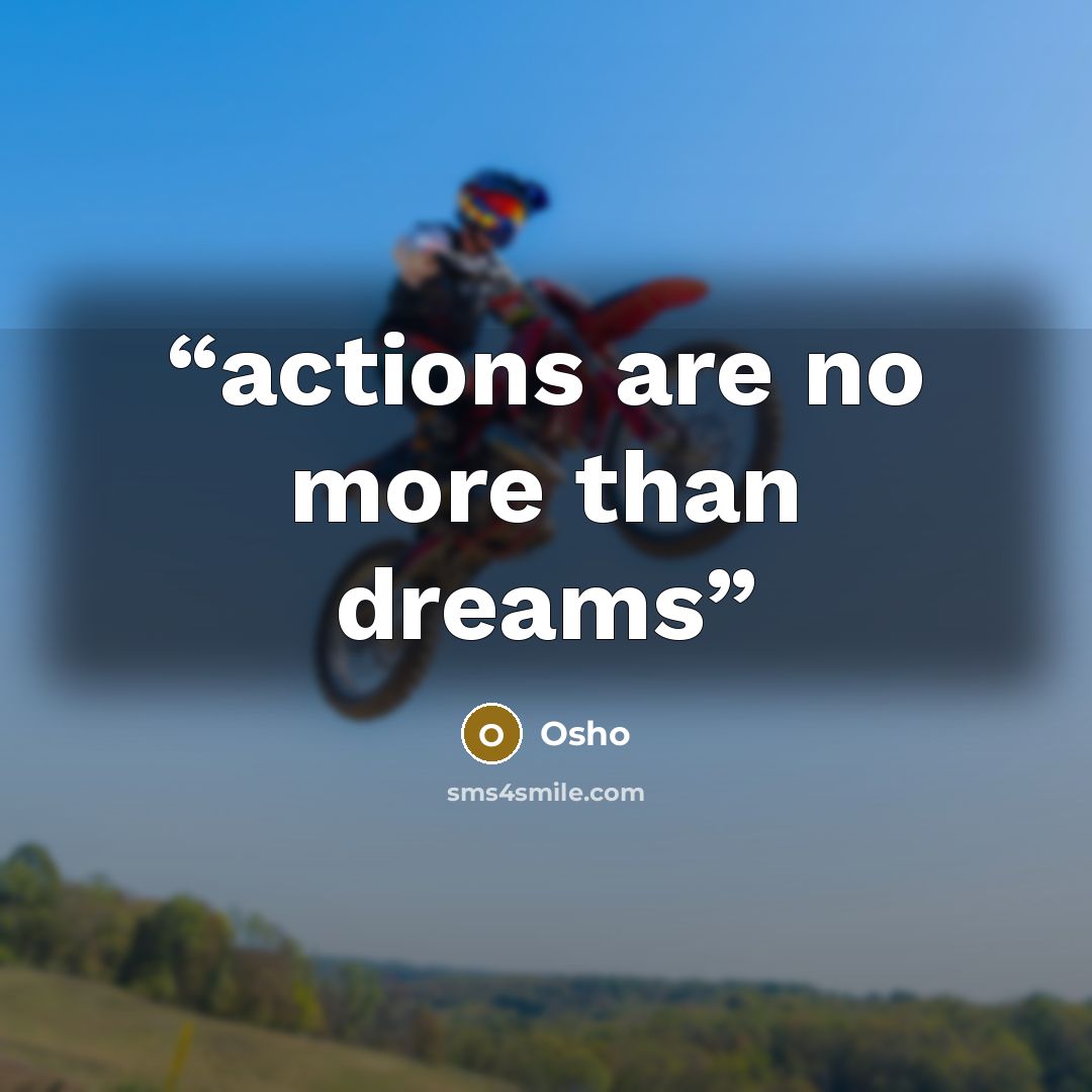 “actions are no more than dreams” quote by Osho