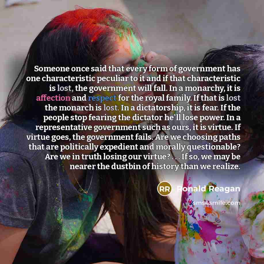 “Someone once said that every form of government has one…” quote by Ronald Reagan