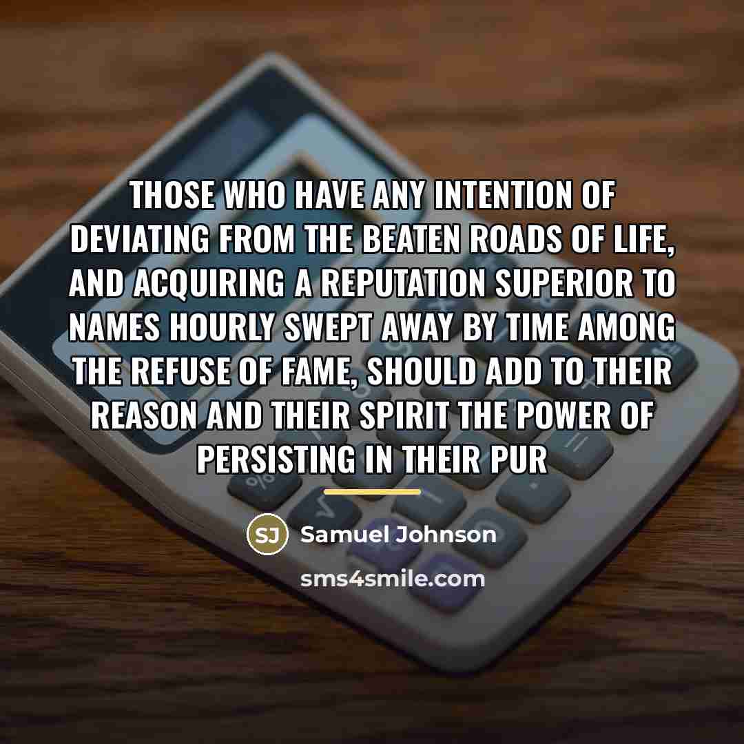 “Those who have any intention of deviating from the beaten…” quote by Samuel Johnson