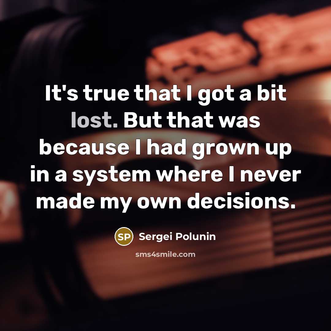 “It's true that I got a bit lost. But that…” quote by Sergei Polunin
