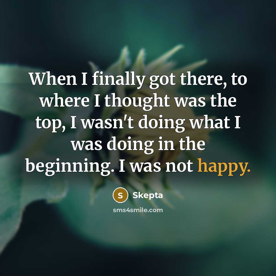 “When I finally got there, to where I thought was…” quote by Skepta