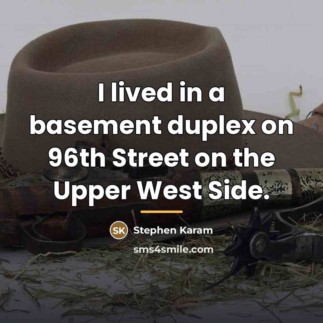 “I lived in a basement duplex on 96th Street on…” quote by Stephen Karam