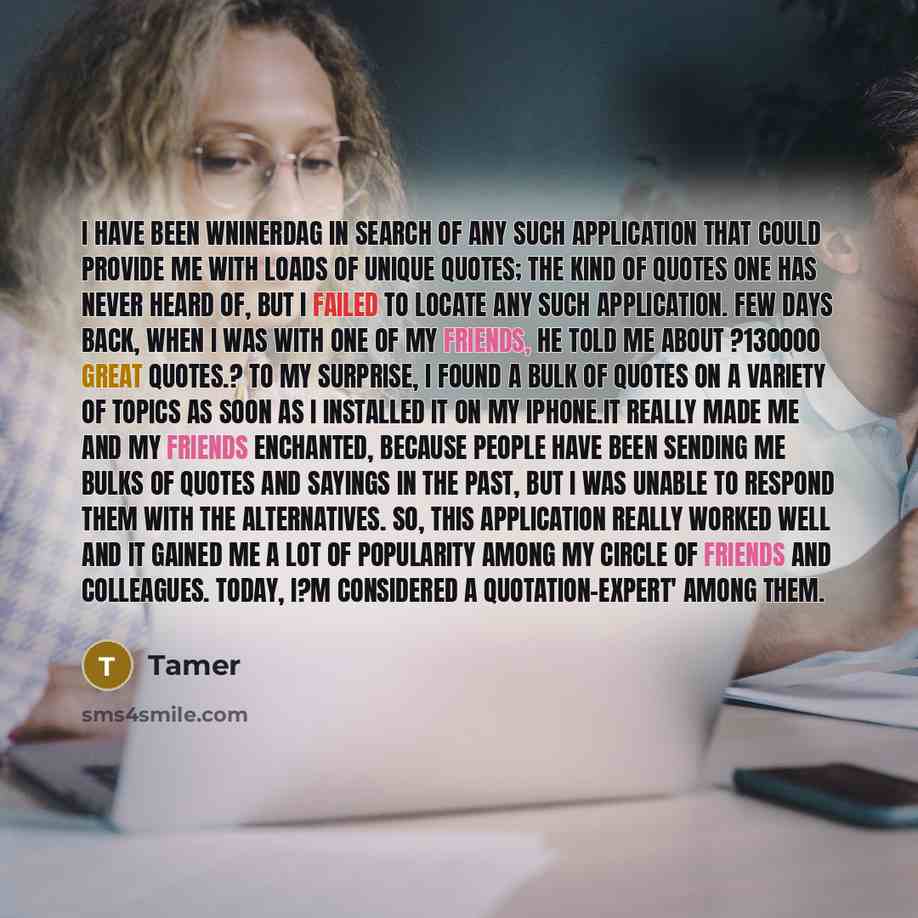 “I have been wninerdag in search of any such application that could provide me with loads of unique quotes; the kind of quotes one has never heard of, but I failed to locate any such application. Few days back, when I was with one of my friends, he told me about ?130000 Great Quotes.? To my…” quote by Tamer