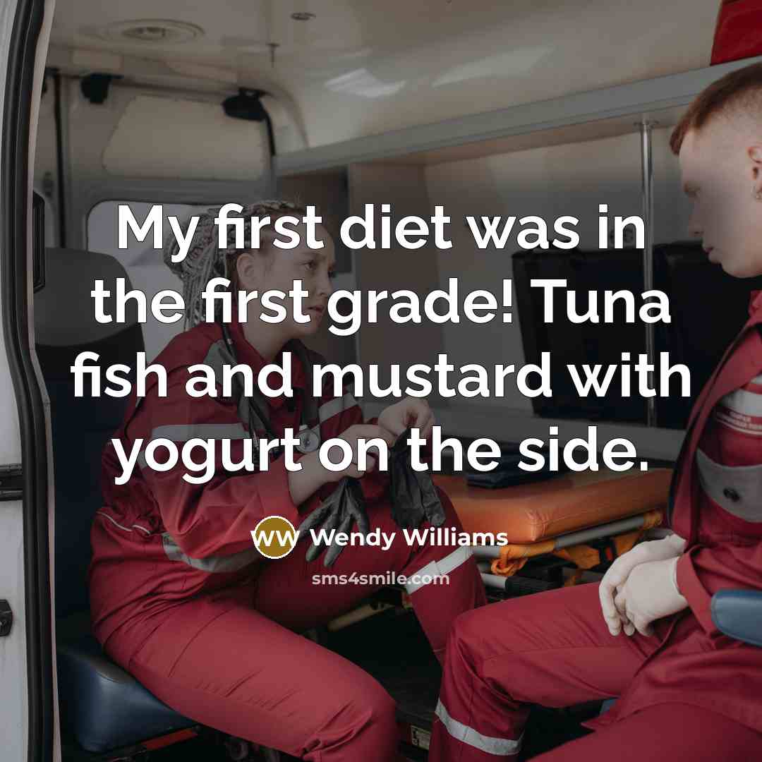 “My first diet was in the first grade! Tuna fish…” quote by Wendy Williams