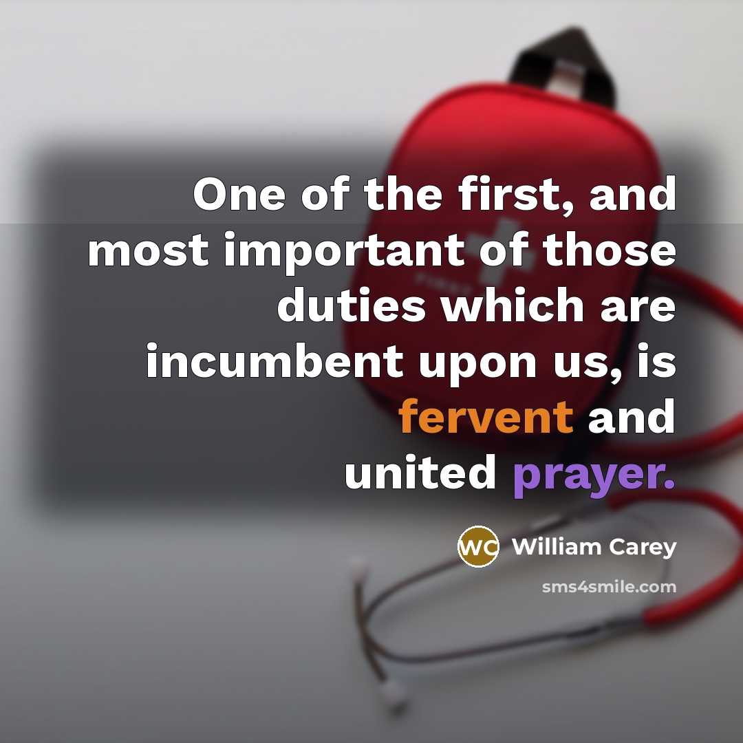 “One of the first, and most important of those duties…” quote by William Carey