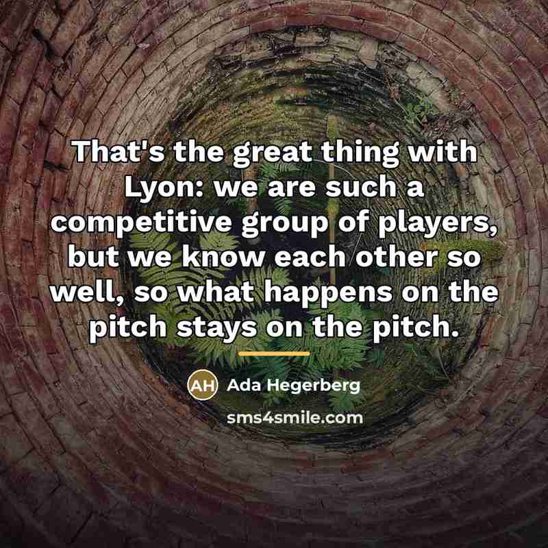 “That's the great thing with Lyon: we are such a…” quote by Ada Hegerberg
