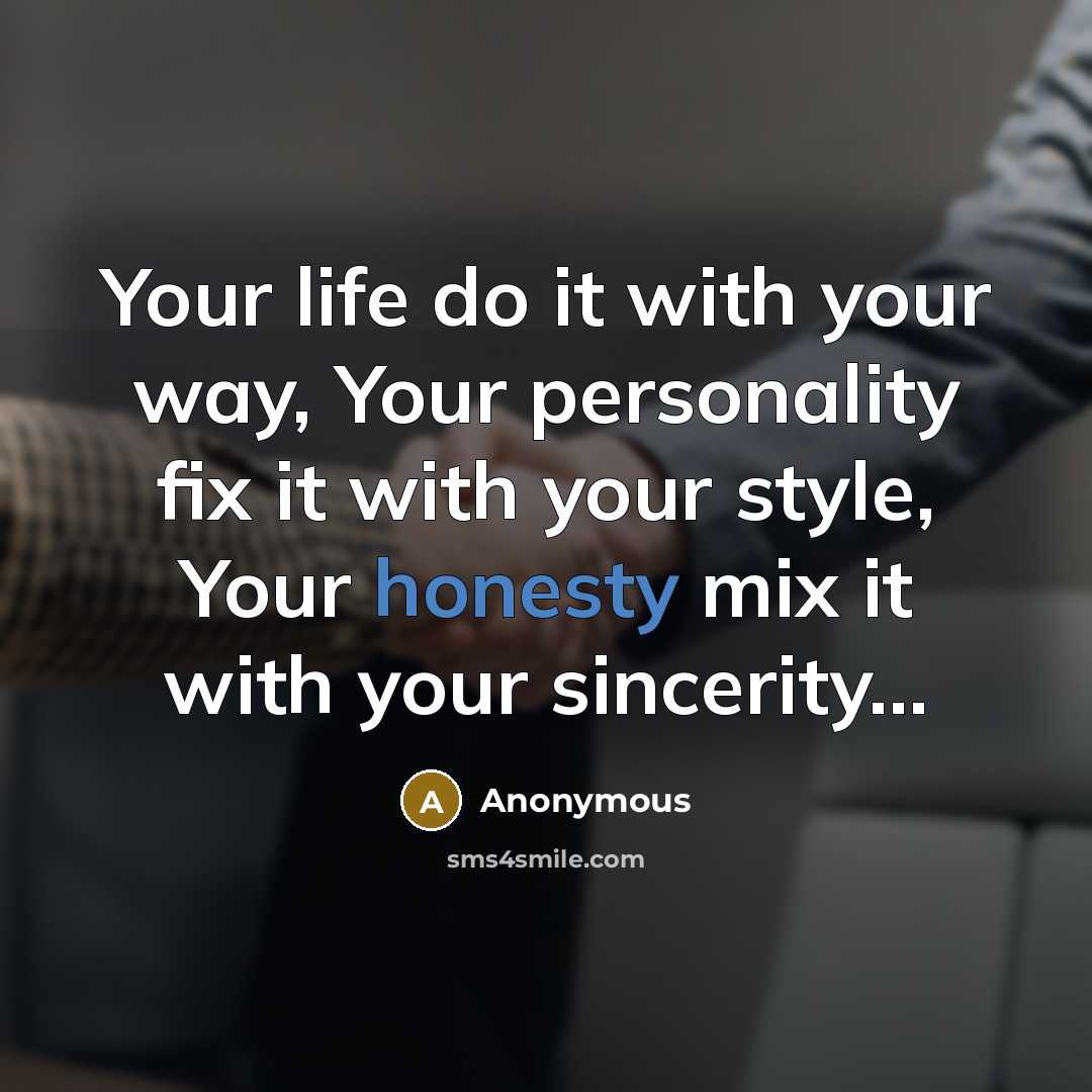 “Your life do it with your way, Your personality fix…” quote by Anonymous
