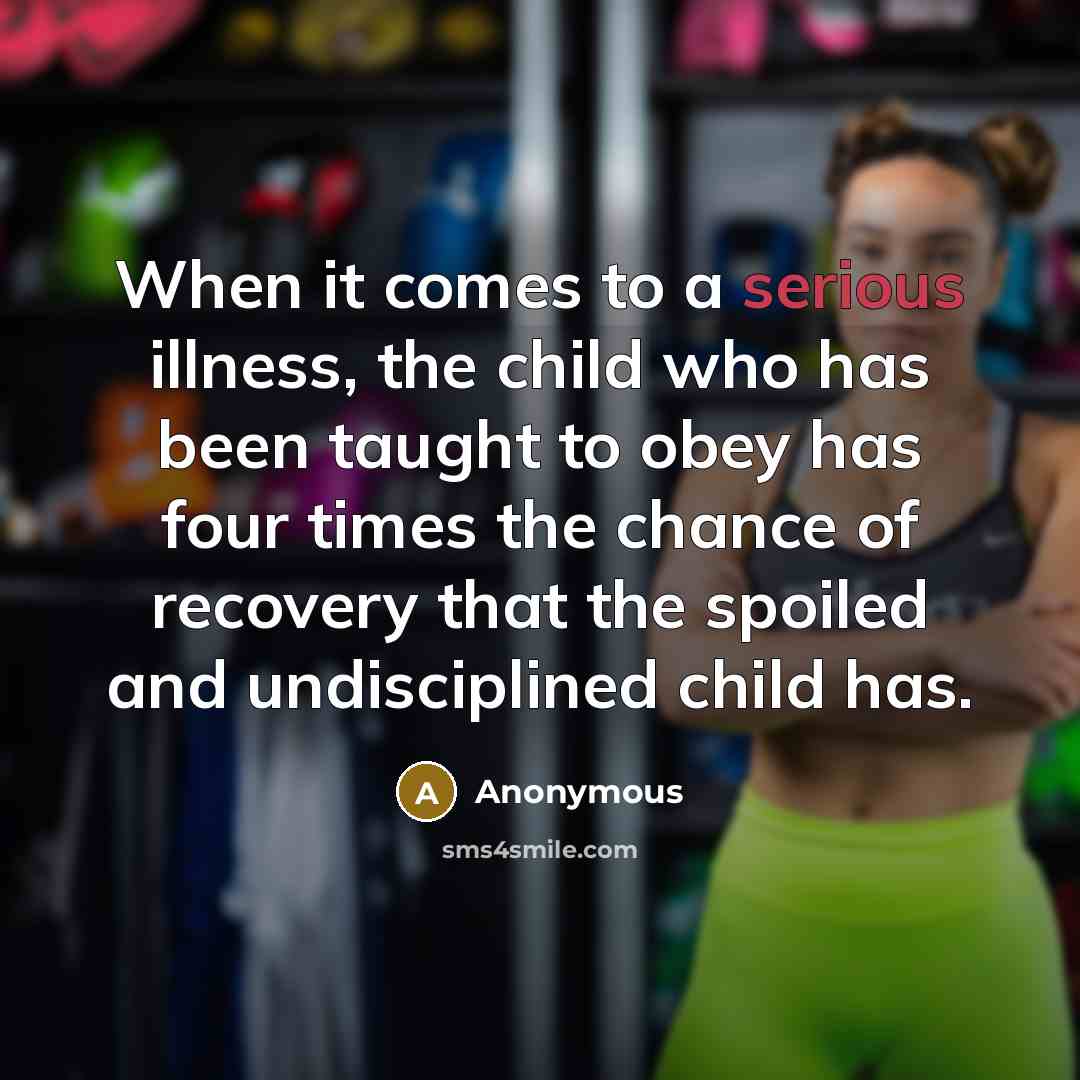 “When it comes to a serious illness, the child who…” quote by Anonymous
