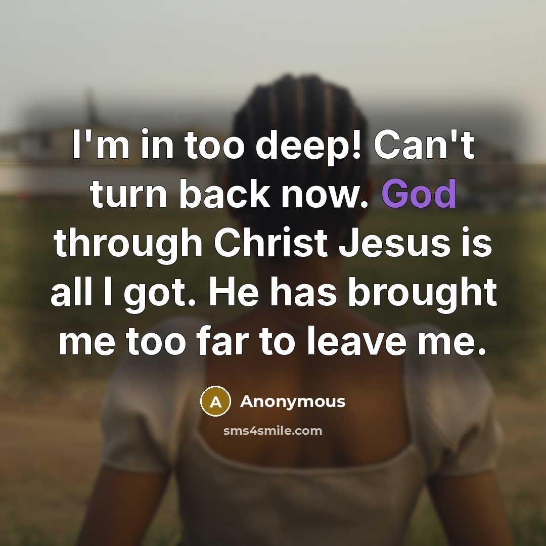 “I'm in too deep! Can't turn back now. God through…” quote by Anonymous