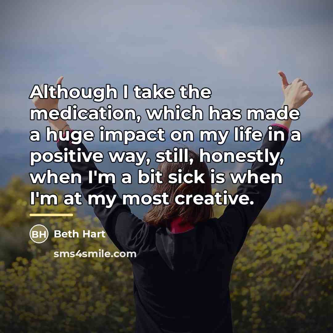 “Although I take the medication, which has made a huge…” quote by Beth Hart