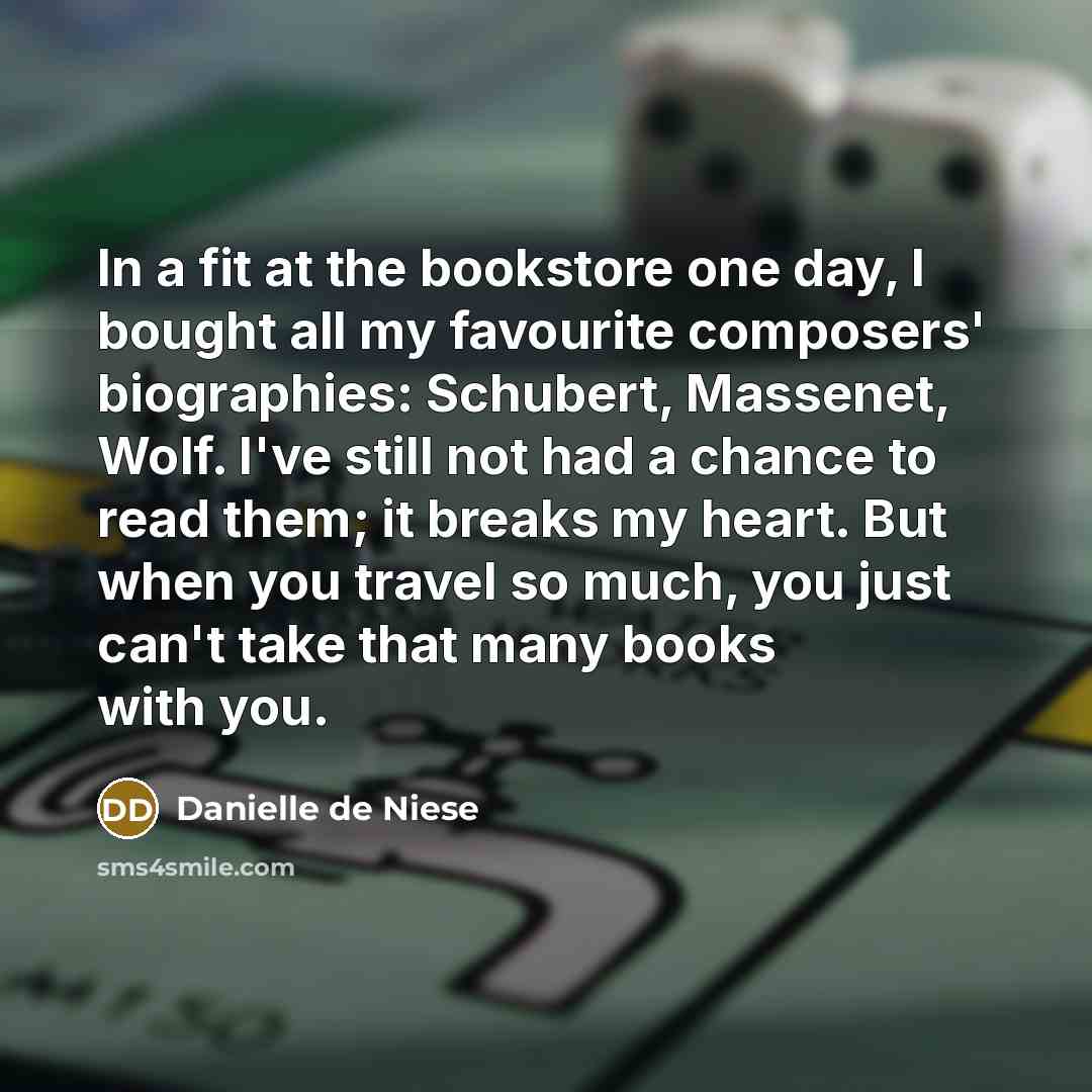 “In a fit at the bookstore one day, I bought…” quote by Danielle de Niese