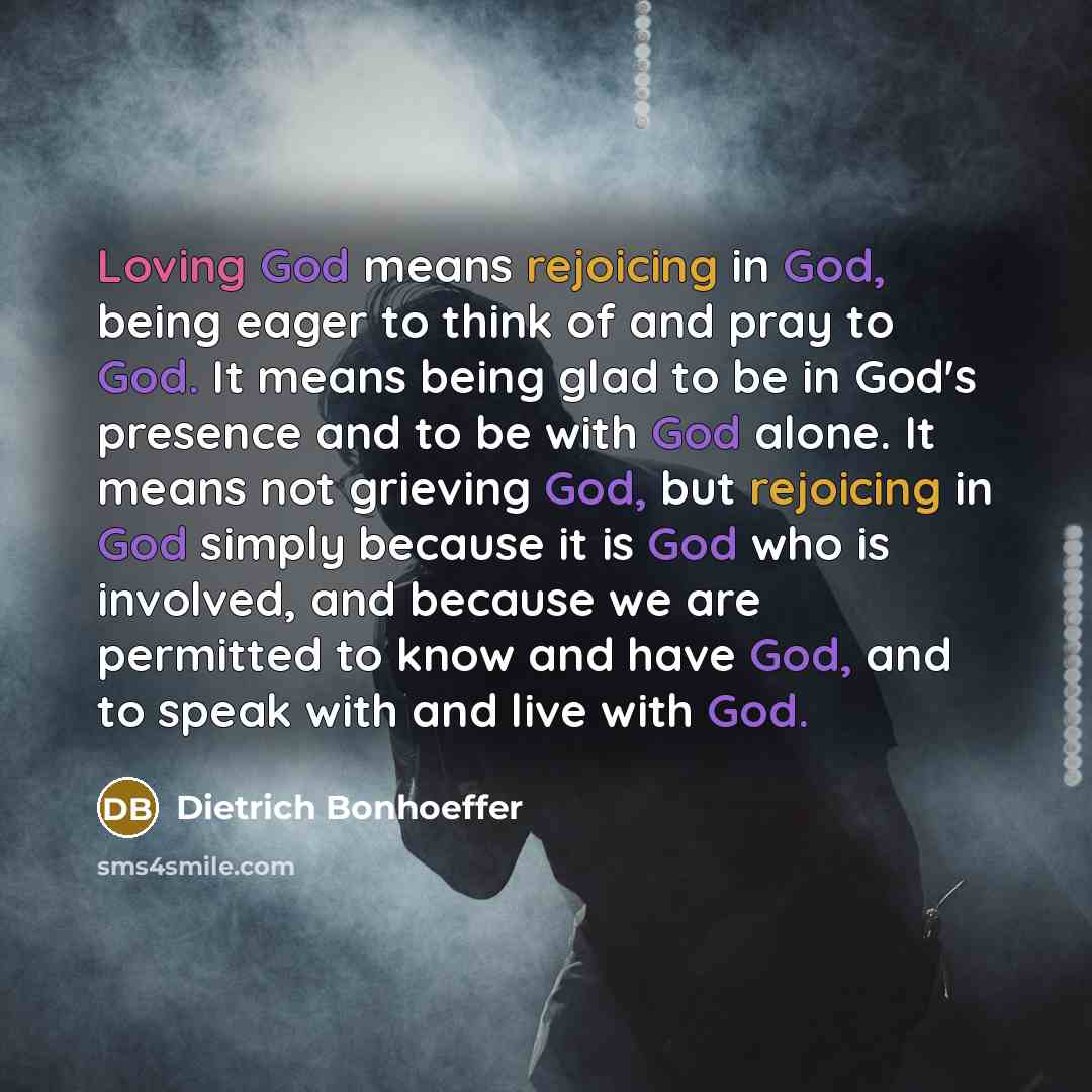 “Loving God means rejoicing in God, being eager to think…” quote by Dietrich Bonhoeffer