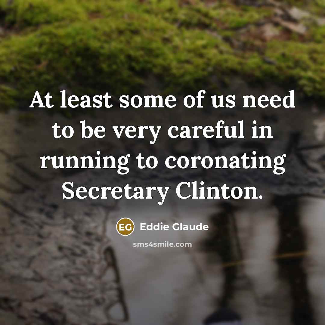 “At least some of us need to be very careful…” quote by Eddie Glaude