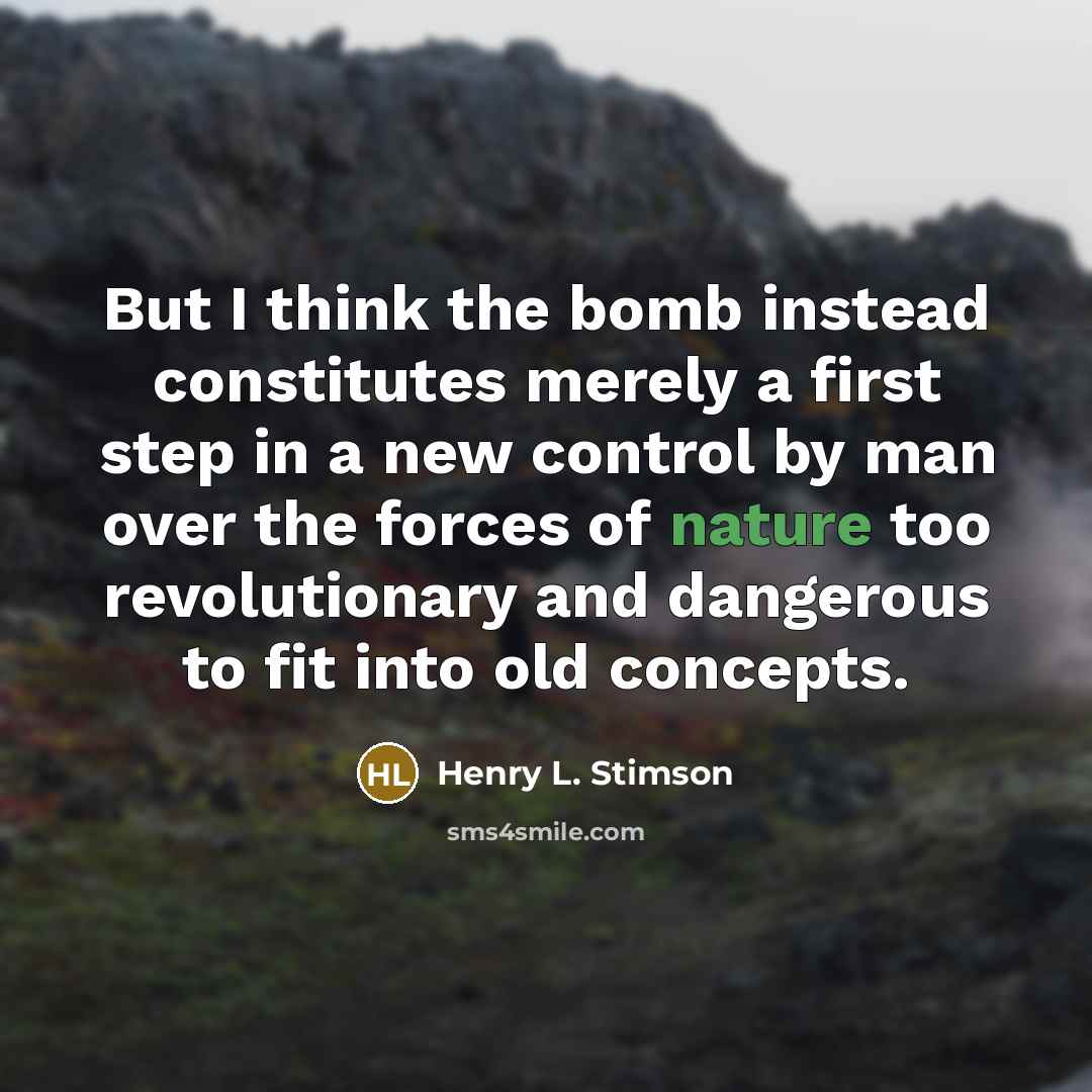 “But I think the bomb instead constitutes merely a first…” quote by Henry L. Stimson