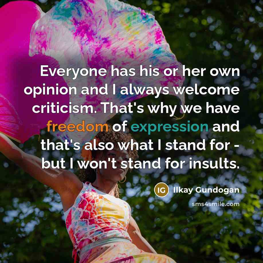 “Everyone has his or her own opinion and I always…” quote by Ilkay Gundogan