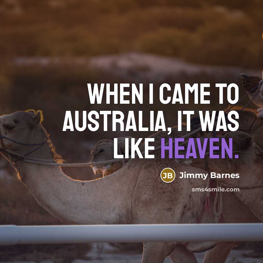 “When I came to Australia, it was like heaven.…” quote by Jimmy Barnes