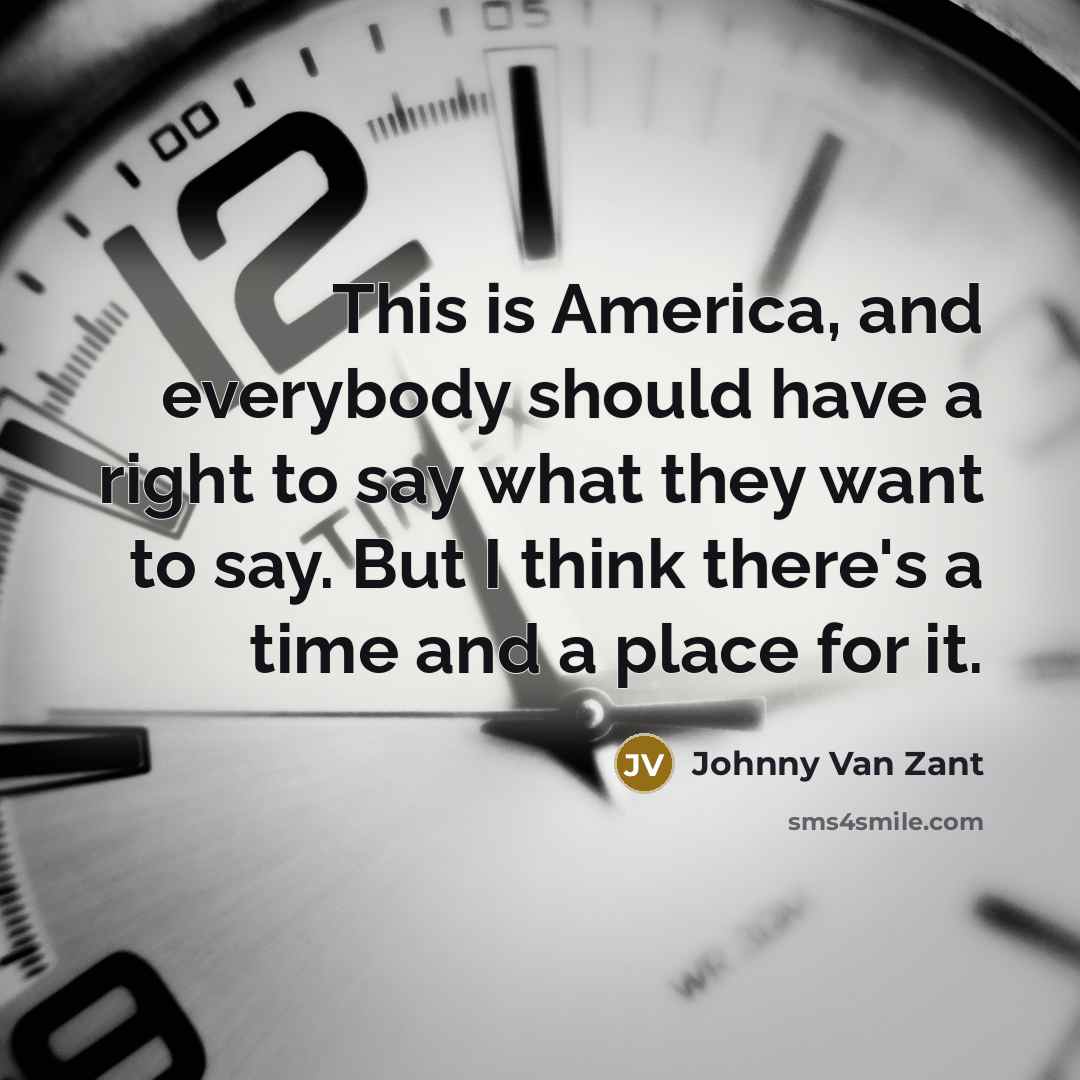 “This is America, and everybody should have a right to…” quote by Johnny Van Zant