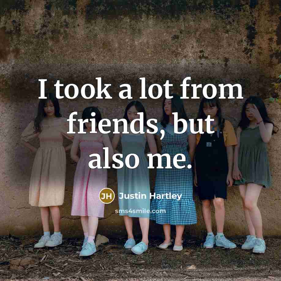 “I took a lot from friends, but also me.…” quote by Justin Hartley