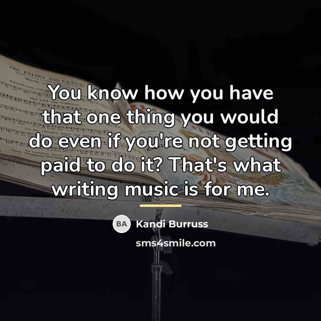 “You know how you have that one thing you would…” quote by Kandi Burruss
