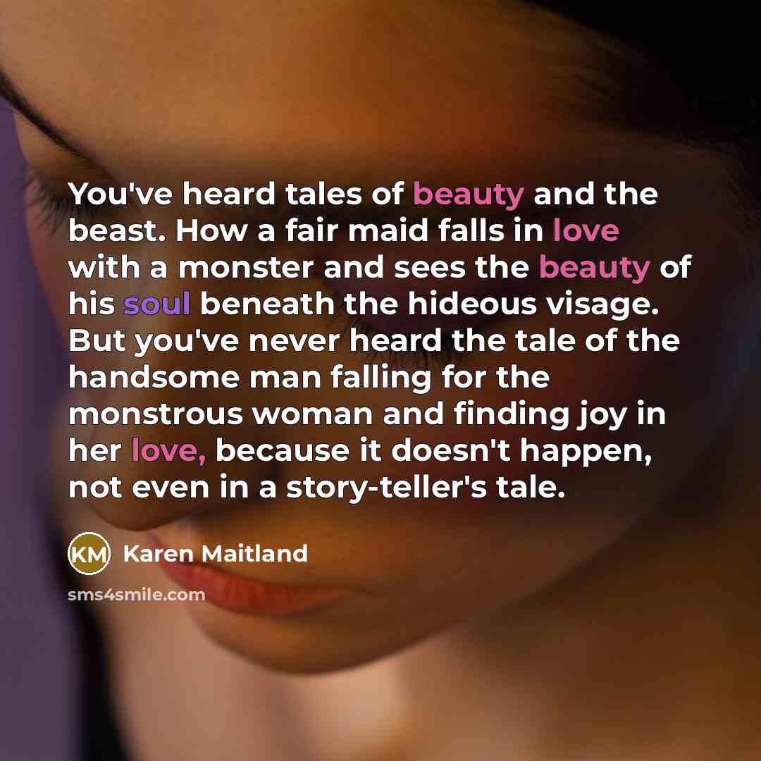 “You've heard tales of beauty and the beast. How a…” quote by Karen Maitland