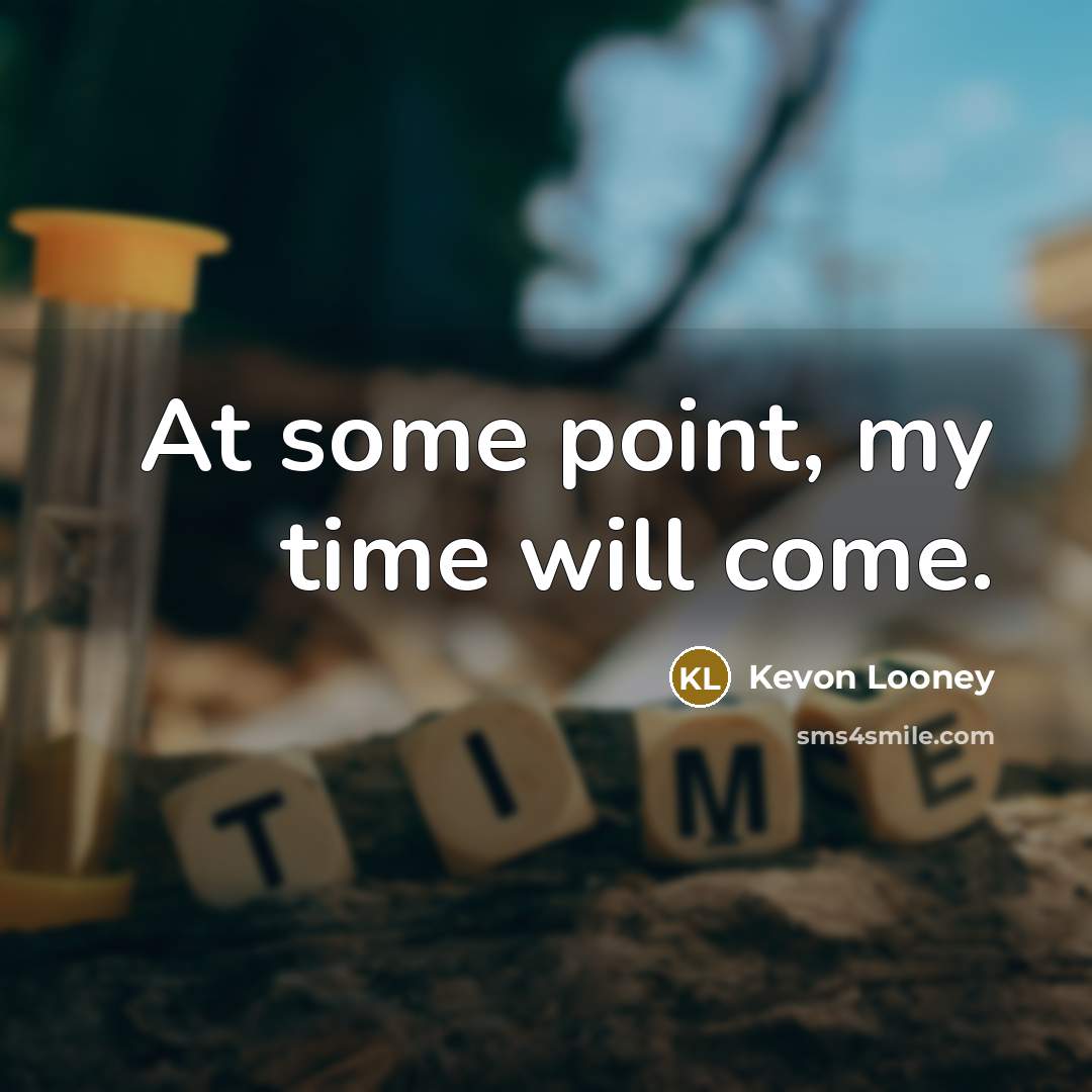 “At some point, my time will come.…” quote by Kevon Looney