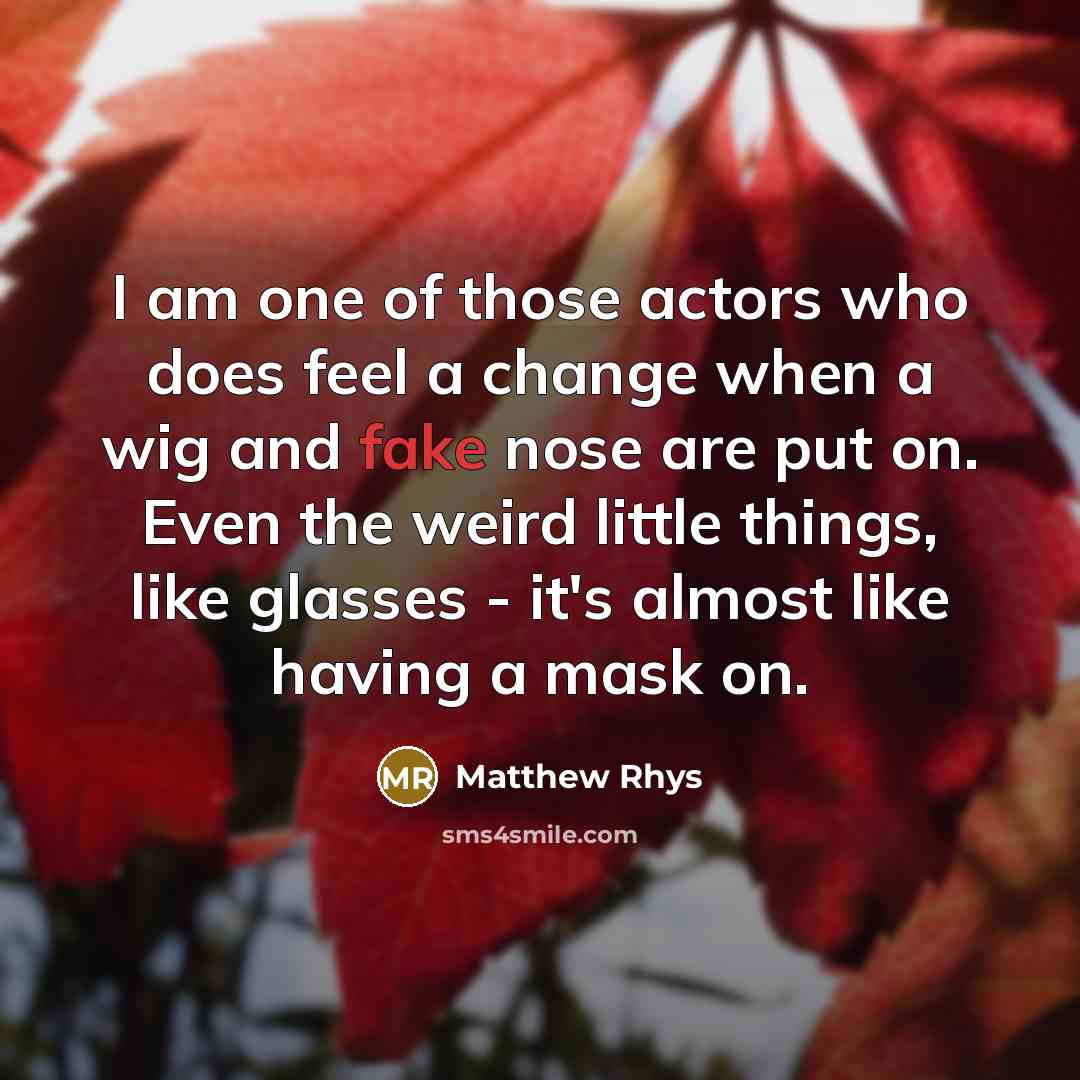 “I am one of those actors who does feel a…” quote by Matthew Rhys