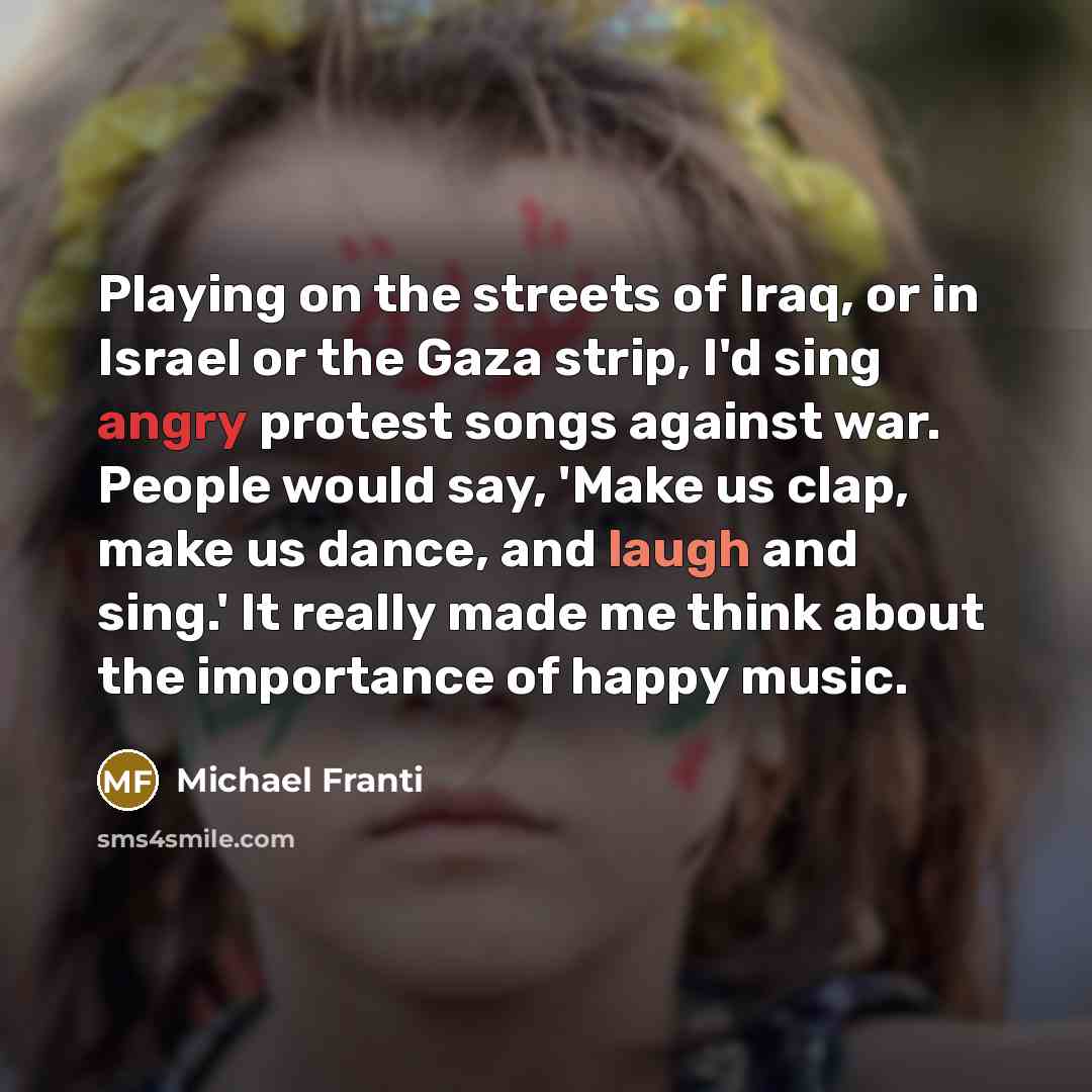 “Playing on the streets of Iraq, or in Israel or…” quote by Michael Franti