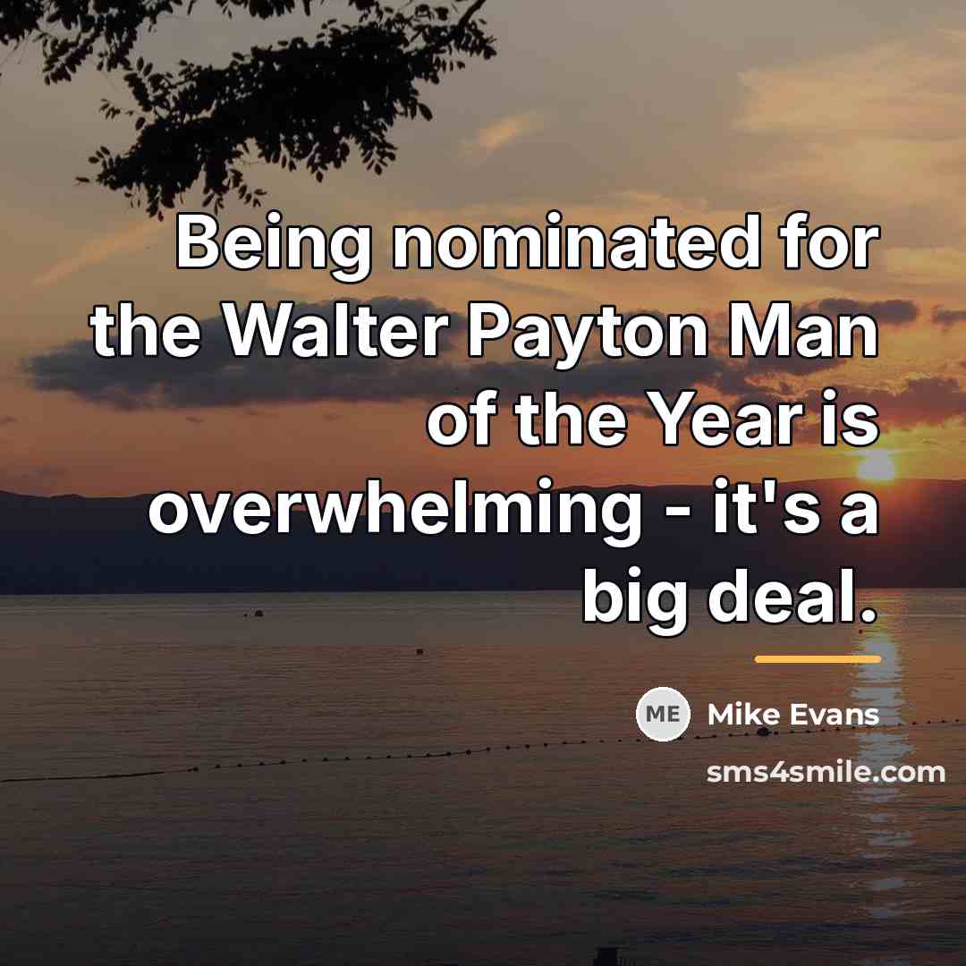“Being nominated for the Walter Payton Man of the Year…” quote by Mike Evans