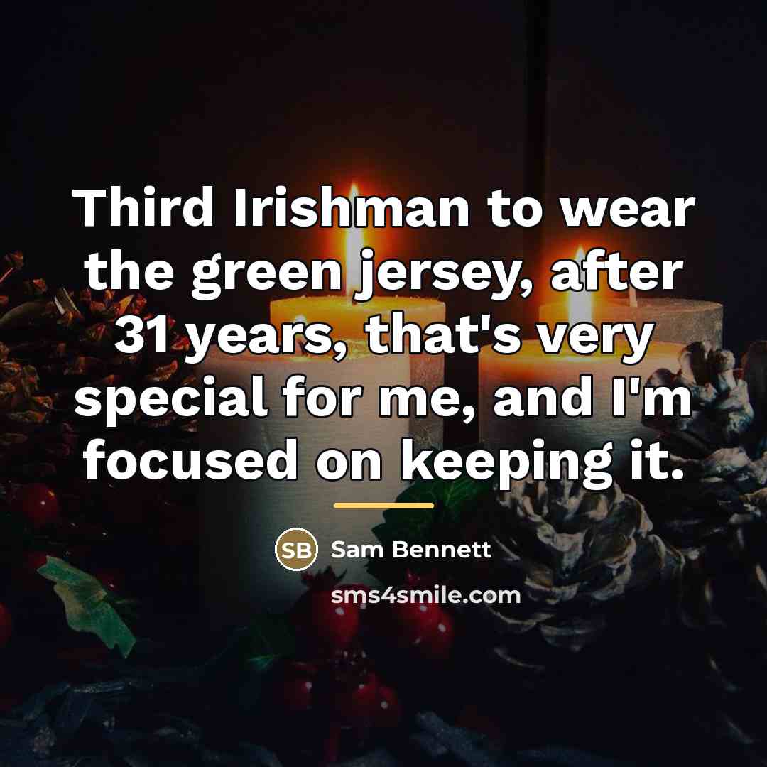 “Third Irishman to wear the green jersey, after 31 years,…” quote by Sam Bennett