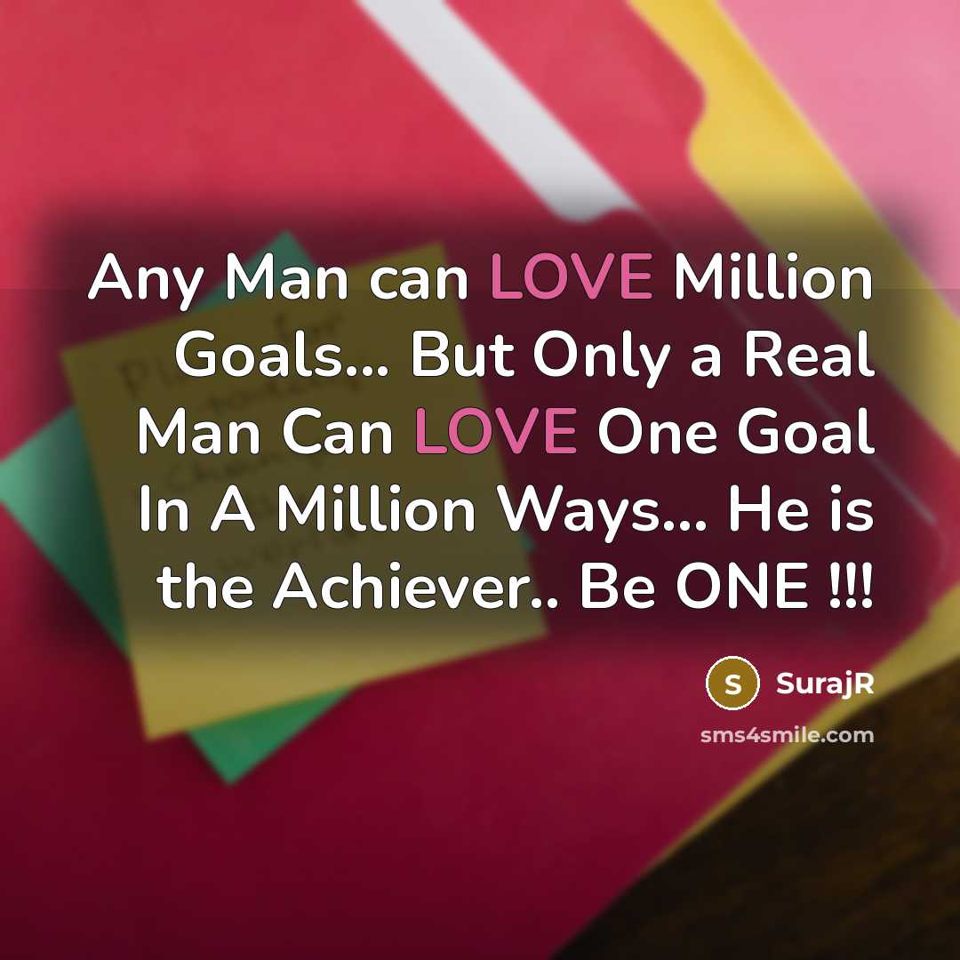 “Any Man can LOVE Million Goals... But Only a Real…” quote by SurajR