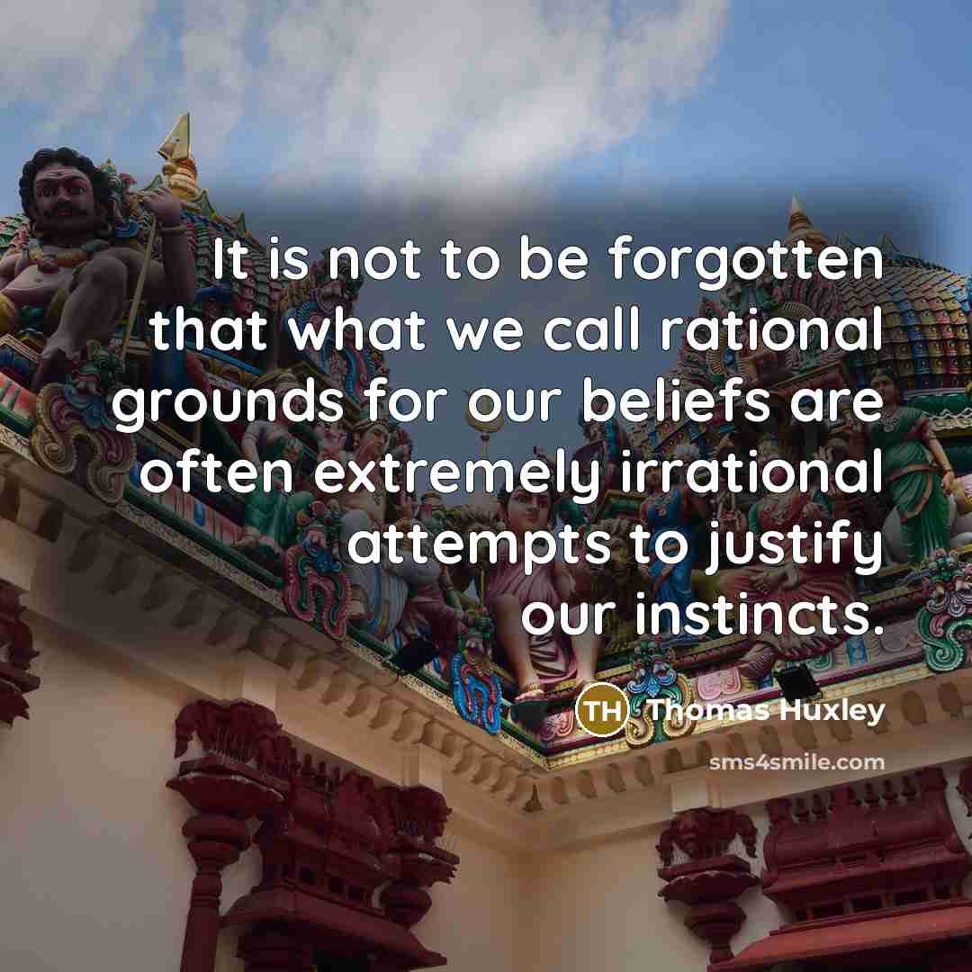 “It is not to be forgotten that what we call…” quote by Thomas Huxley