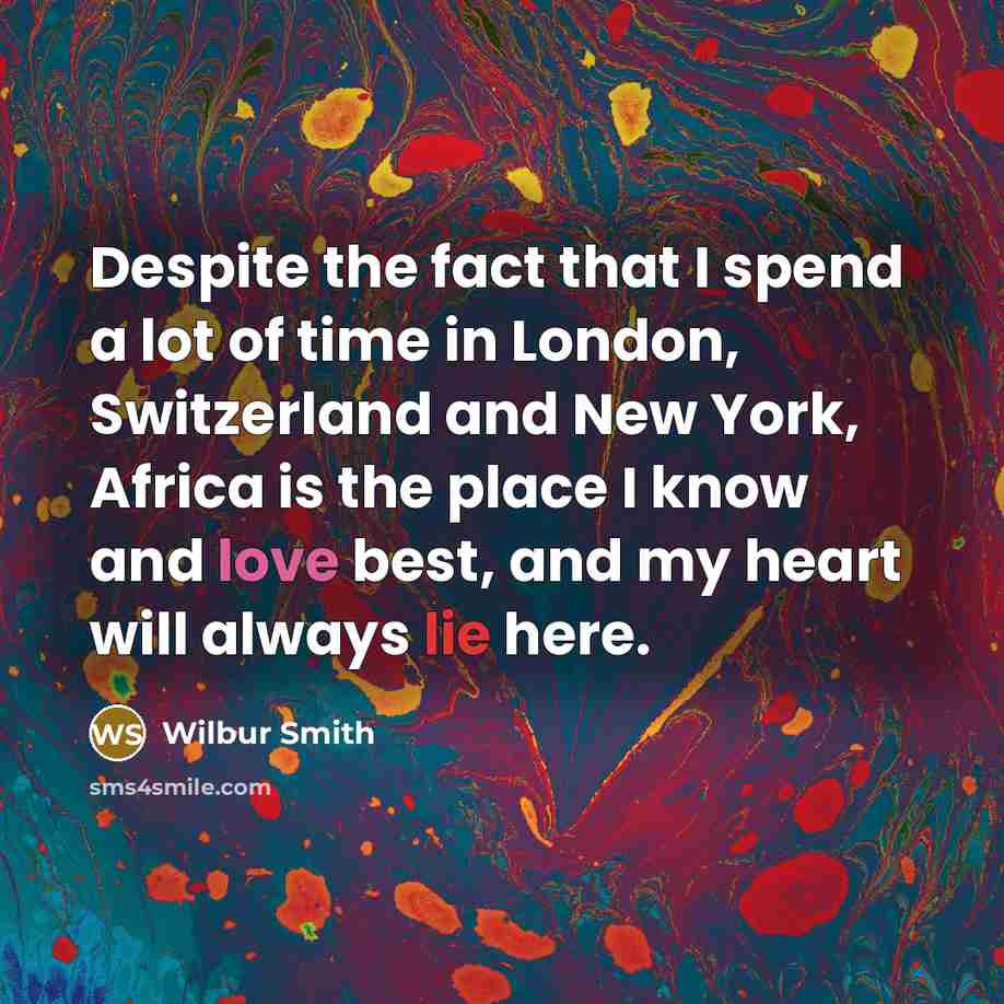 “Despite the fact that I spend a lot of time…” quote by Wilbur Smith