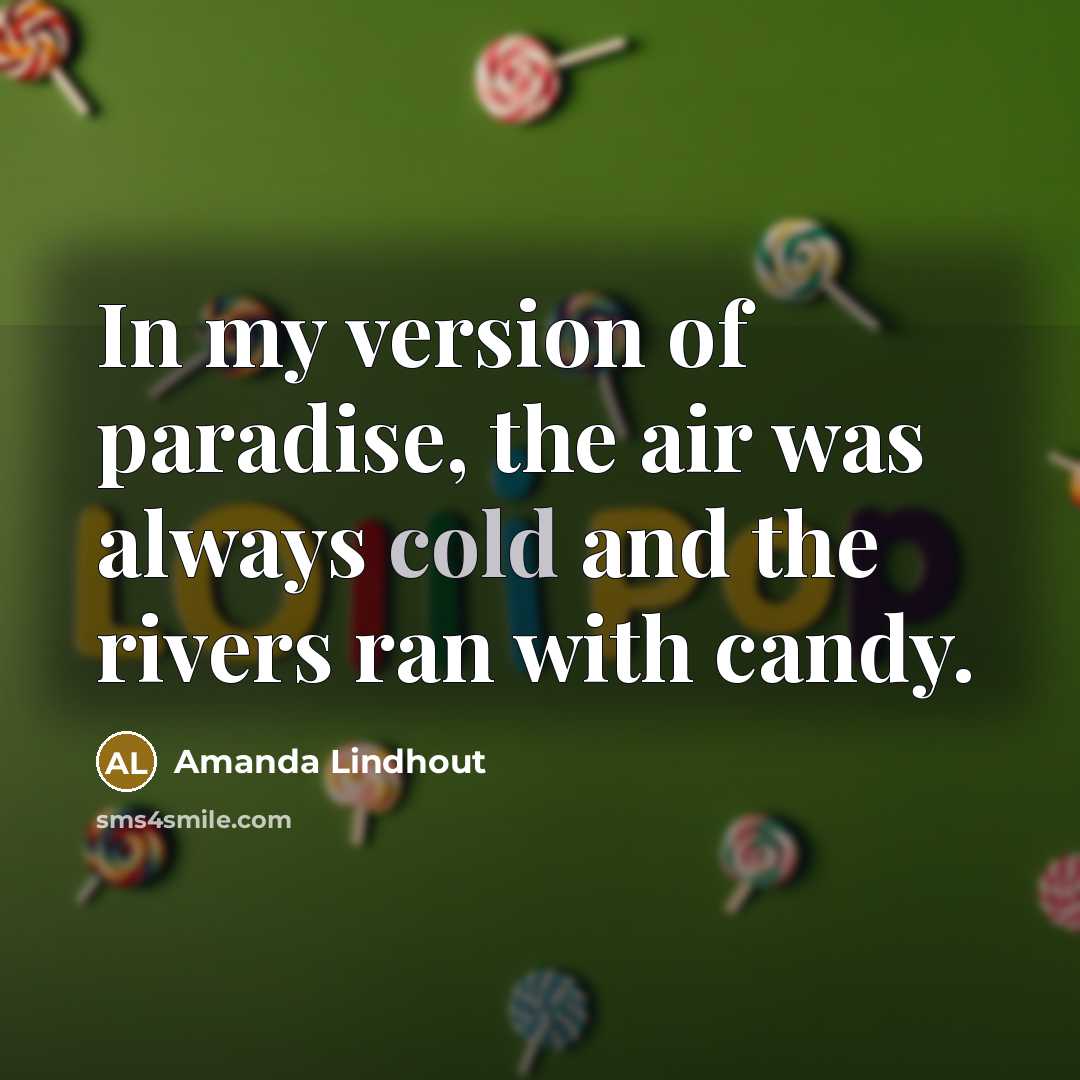 “In my version of paradise, the air was always cold…” quote by Amanda Lindhout