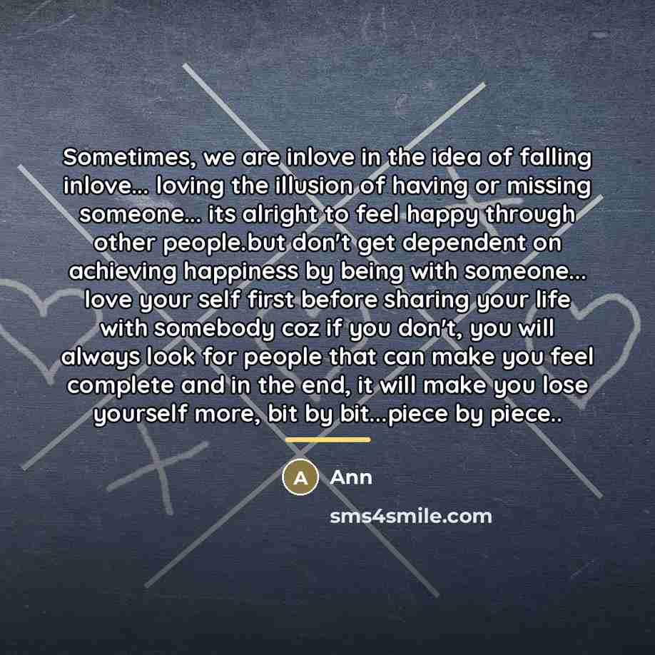 “Sometimes, we are inlove in the idea of falling inlove...…” quote by Ann