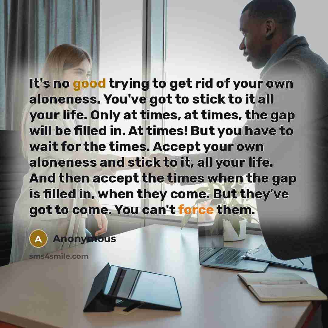 “It's no good trying to get rid of your own…” quote by Anonymous