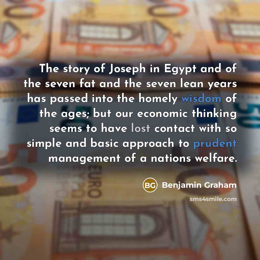 “The story of Joseph in Egypt and of the seven…” quote by Benjamin Graham