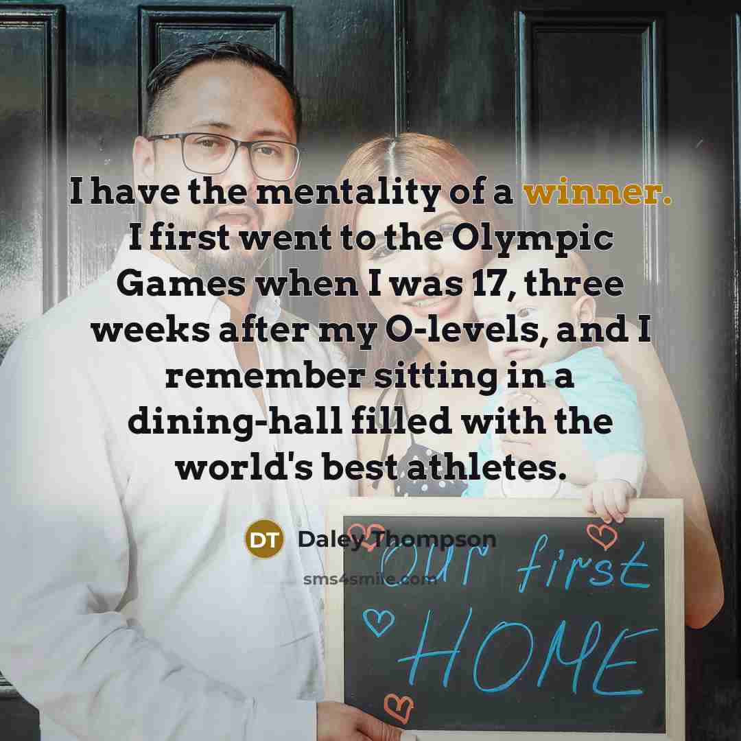 “I have the mentality of a winner. I first went…” quote by Daley Thompson