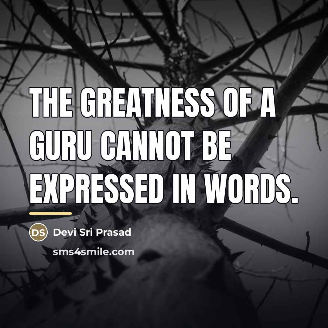 “The greatness of a Guru cannot be expressed in words.…” quote by Devi Sri Prasad