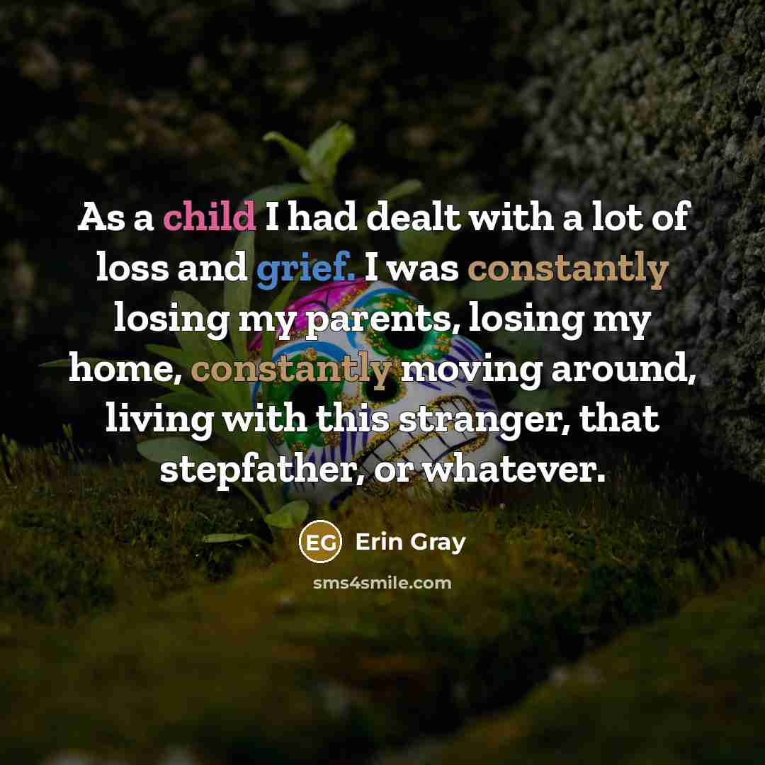 “As a child I had dealt with a lot of…” quote by Erin Gray
