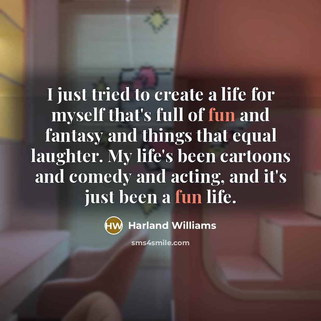 “I just tried to create a life for myself that's…” quote by Harland Williams