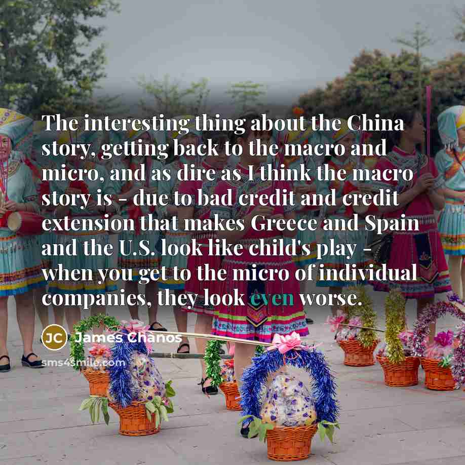 “The interesting thing about the China story, getting back to…” quote by James Chanos