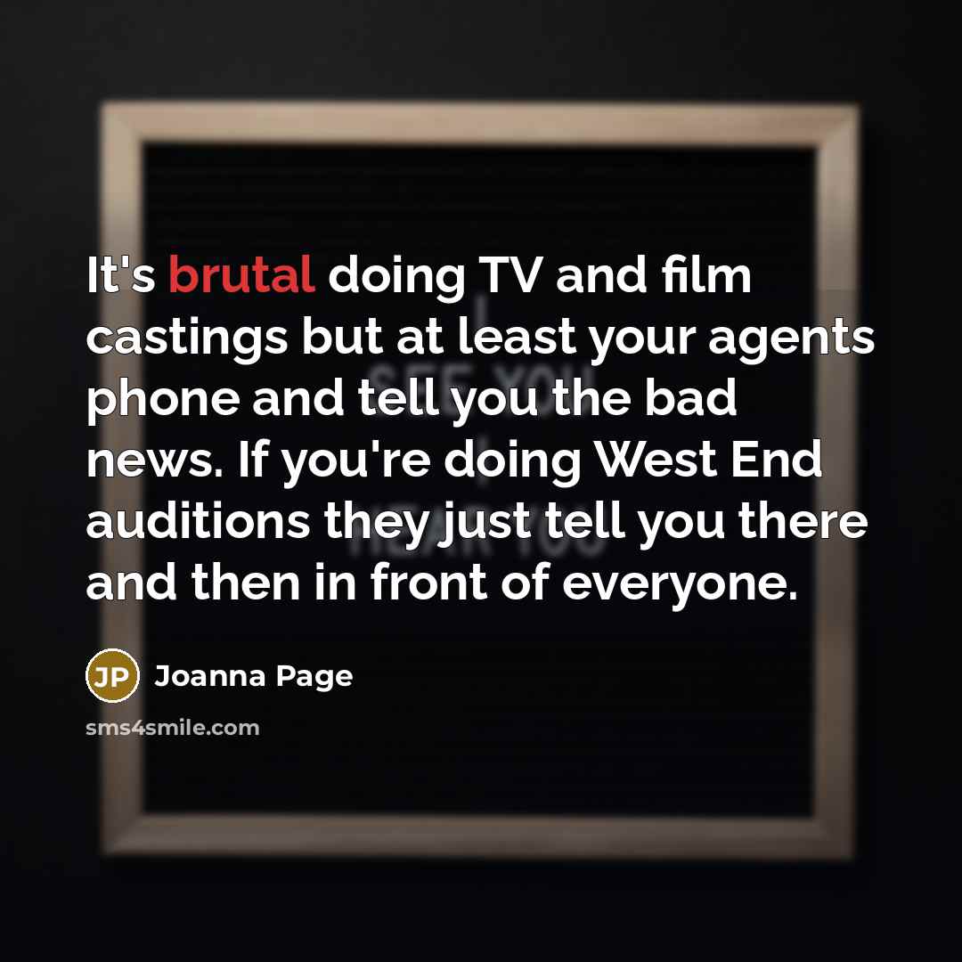 “It's brutal doing TV and film castings but at least…” quote by Joanna Page